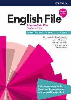 English File 4th Edition Intermediate Plus Teacher`s Guide + Teacher`s Resource Centre