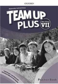 Team Up Plus dla klasy 7. Materiały ćwiczeniowe