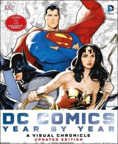 DC Comics Year by Year A Visual Chronicle