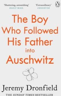 The Boy Who Followed His Father into Auschwitz