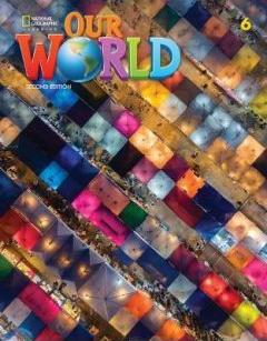 Our World. Second edition. Level 6. Student`s Book