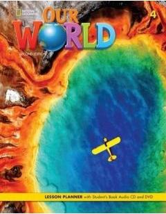 Our World. Second edition. Level 4. Lesson planner with Student`s Book