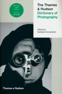 The Thames and Hudson Dictionary of Photography