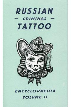 Russian Criminal Tattoo Encyclopaedia Volume 2