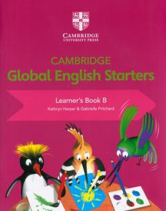 Cambridge Global English. Starters. Learner`s Book B