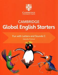 Cambridge Global English Starters. Fun with Letters and Sounds C