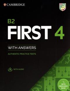 B2 First 4. Student's Book with answers with Audio AND Resource Bank. Authentic Practice Tests