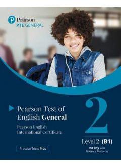 Practice Tests Plus. PTE General. Student's Book (No key) with App & Online Resources. Level 2 (B1)