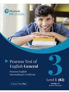 Practice Tests Plus. PTE General. Student's Book (No key) with App & Online Resources. Level 3 (B2)