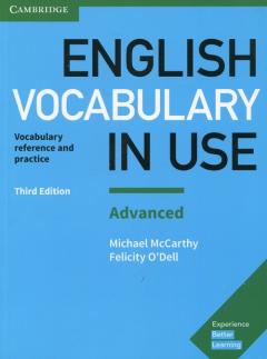 English Vocabulary in Use. Advanced. Vocabulary reference and practice. Third Edition