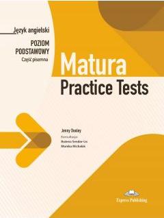 Matura Practice Tests. Język angielski. Poziom podstawowy. Cześć pisemna