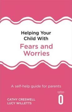 Helping Your Child with Fears and Worries