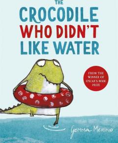 The Crocodile Who Didn`t Like Water