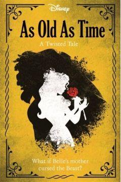 As Old As Time A Twisted Tale. Beauty and the Beast. Disney Princess