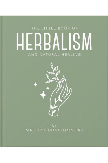 The Little Book of Herbalism and Natural Healing