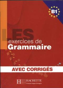 Les 500 Exercices de Grammaire B1 avec corriges