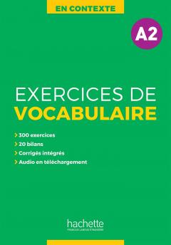 En Contexte. Exercices de vocabulaire. Poziom A2