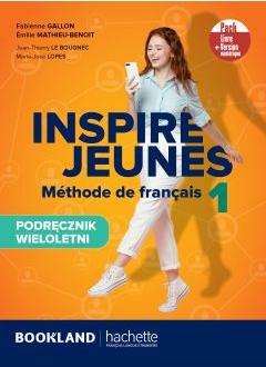 Inspire Jeunes 1. Methode de francais. Podręcznik wieloletni