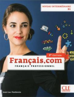 Francais.com intermediaire 3 ed. podr. B1 CLE