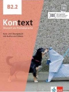 Kontext B2.2 Kurs- und Übungsbuch mit Audios und Videos