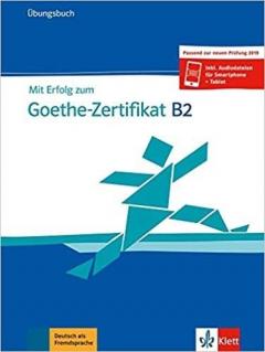 Mit Erfolg zum. Goethe Zertifikat B2