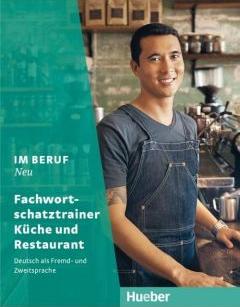 Im Beruf NEU. Fachwortschatztrainer Küche und Restaurant