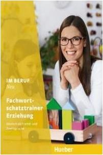 Im Beruf NEU. Fachwortschatztrainer Erziehung