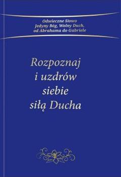 Rozpoznaj i uzdrów siebie siłą Ducha