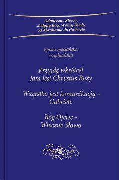 Przyjdę wkrótce! Jam Jest Chrystus Boży. Trylogia