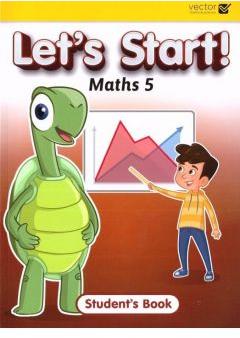 Let`s Start Maths 5 SB VECTOR