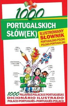 1000 portugalskich słów(ek). Ilustrowany słownik