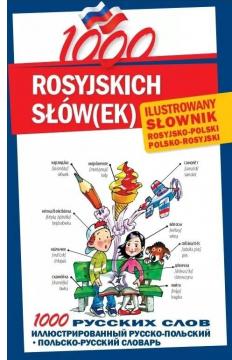 1000 rosyjskich słów(ek). Ilustrowany słownik...