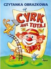 Cyrk jest tutaj - Czytanka obrazkowa