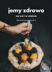 Jemy zdrowo - na wsi i w mieście