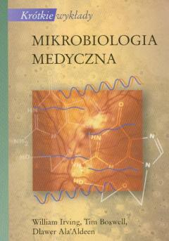 Mikrobiologia medyczna. Krótkie wykłady