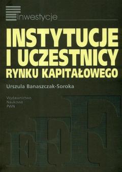 Instytucje i uczestnicy rynku kapitałowego