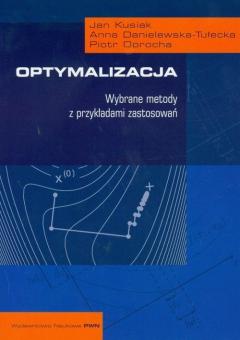 Optymalizacja. Wybrane metody z przykładami zastosowań