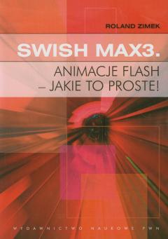 Swish Max3. Animacje flash - jakie to proste!