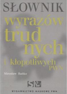 Słownik wyrazów trudnych i kłopotliwych