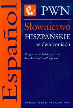 Słownictwo hiszpańskie w ćwiczeniach. Oprawa miękka