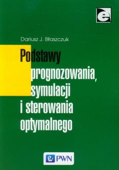 Podstawy prognozowania, symulacji i sterowania optymalnego