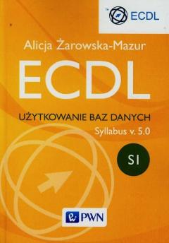 ECDL. Moduł S1. Użytkowanie baz danych. Syllabus v. 5.0