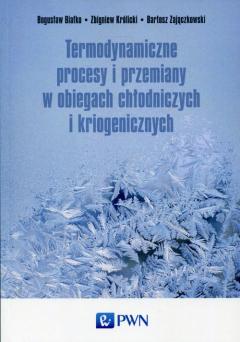 Termodynamiczne procesy i przemiany w obiegach chłodniczych i kriogenicznych