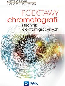 Podstawy chromatografii i technik elektromigracyjnych