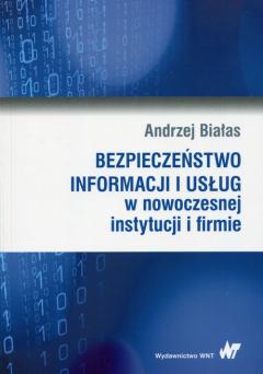 Bezpieczeństwo informacji i usług w nowoczesnej instytucji i firmie