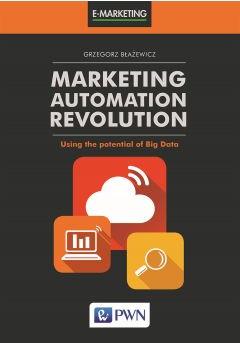 Marketing, Automation, Revolution. Using the potential of Big Data