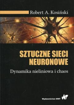 Sztuczne sieci neuronowe. Dynamika nieliniowa i chaos