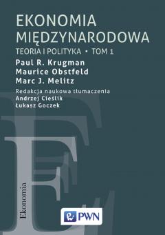 Teoria i polityka. Ekonomia międzynarodowa. Tom 1