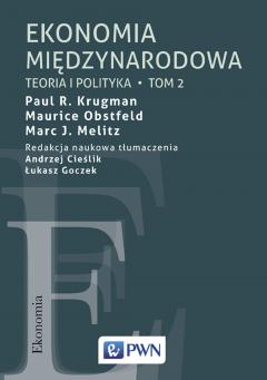 Teoria i polityka. Ekonomia międzynarodowa. Tom 2