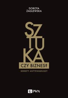 Sztuka czy biznes sekrety antykwariuszy